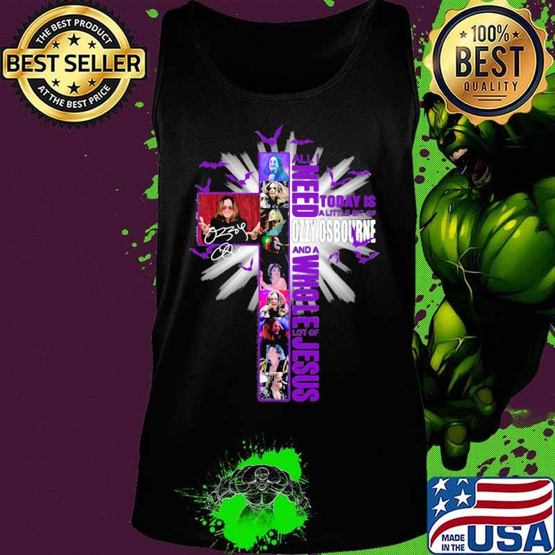 All i need today is a little bit of ozzy osbourne and a whole lot of jesus signature s Tank top All i need today is a little bit of ozzy osbourne and a whole lot of jesus signature s Tank top