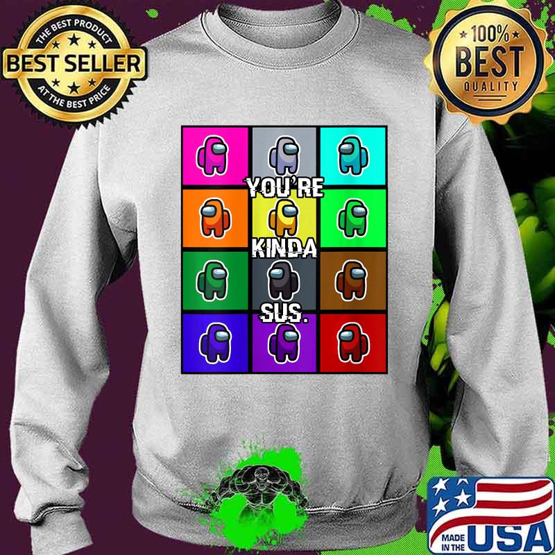 Among us imposter you're kinda sus 2020 s Sweater Among us imposter you're kinda sus 2020 s Sweater