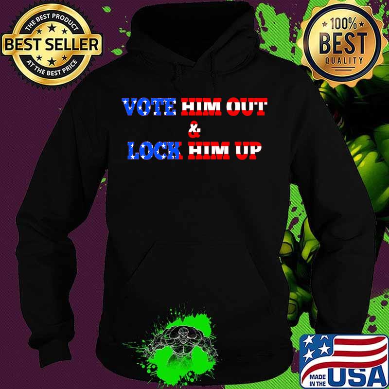 Anti Trump Patriotic Vote Him Out Lock Him Up. Vote Biden 20 Premium T-Shirt Hoodie Anti Trump Patriotic Vote Him Out Lock Him Up. Vote Biden 20 Premium T-Shirt Hoodie