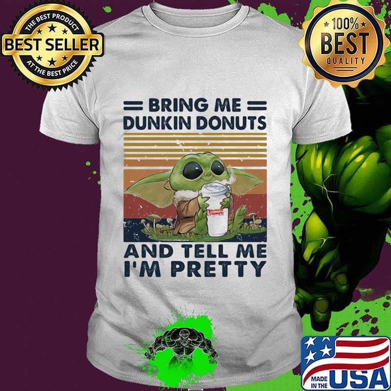 Baby yoda bring me dunkin donuts and tell me i'm pretty vintage retro shirt