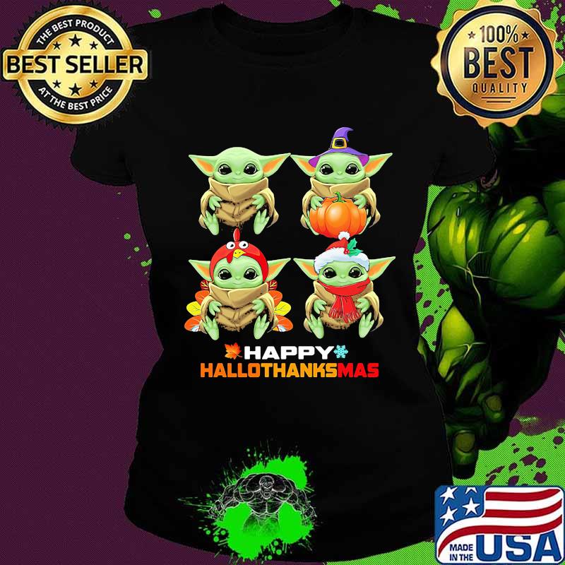 Baby yoda happy hallothanksmas halloween thanksgiving christmas s Ladies tee Baby yoda happy hallothanksmas halloween thanksgiving christmas s Ladies tee