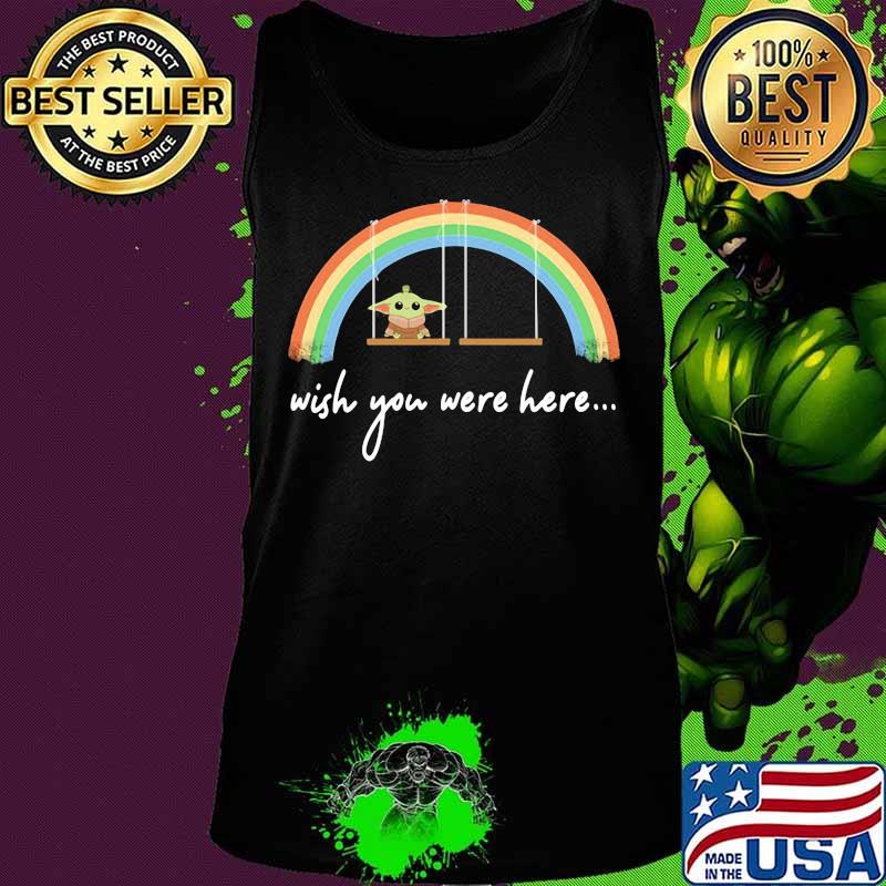 Baby yoda wish you were here rainbow lgbt s Tank top Baby yoda wish you were here rainbow lgbt s Tank top