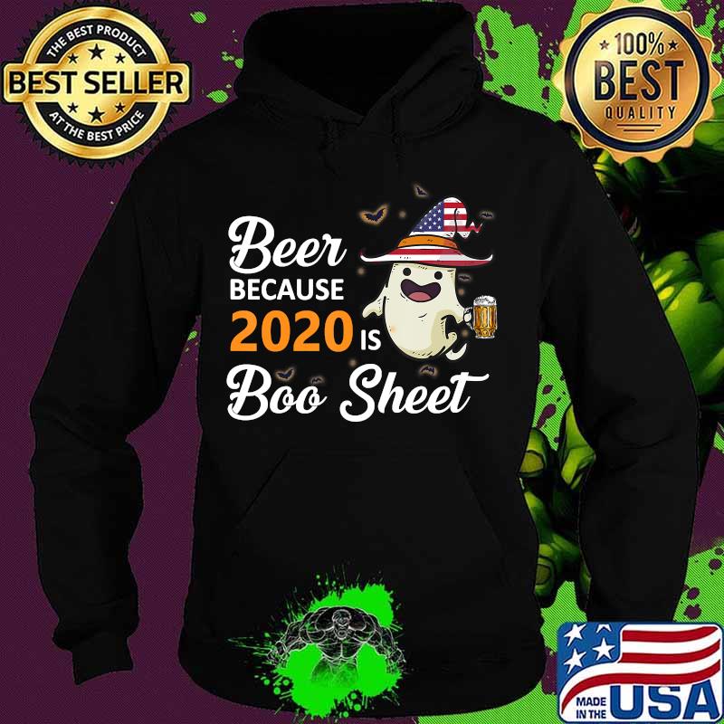 Beer because 2020 is boo sheet ghost drink american flag s Hoodie Beer because 2020 is boo sheet ghost drink american flag s Hoodie