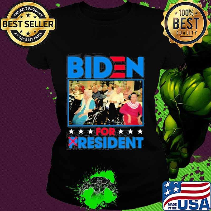 Biden for president resident s Ladies tee Biden for president resident s Ladies tee