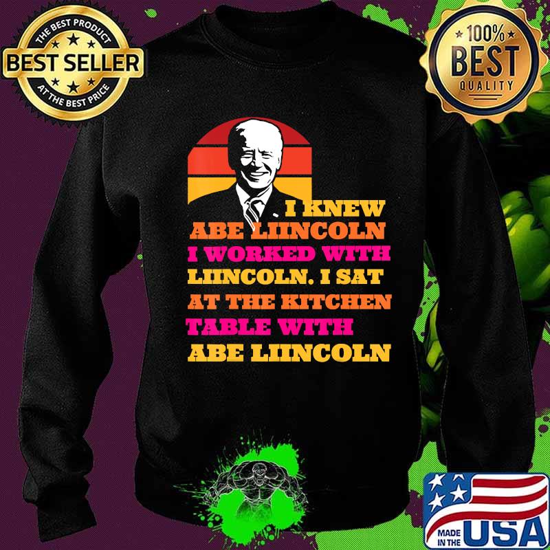 Biden trump i knew lincoln i worked with at the kitchen 2020 election debate vintage s Sweater Biden trump i knew lincoln i worked with at the kitchen 2020 election debate vintage s Sweater