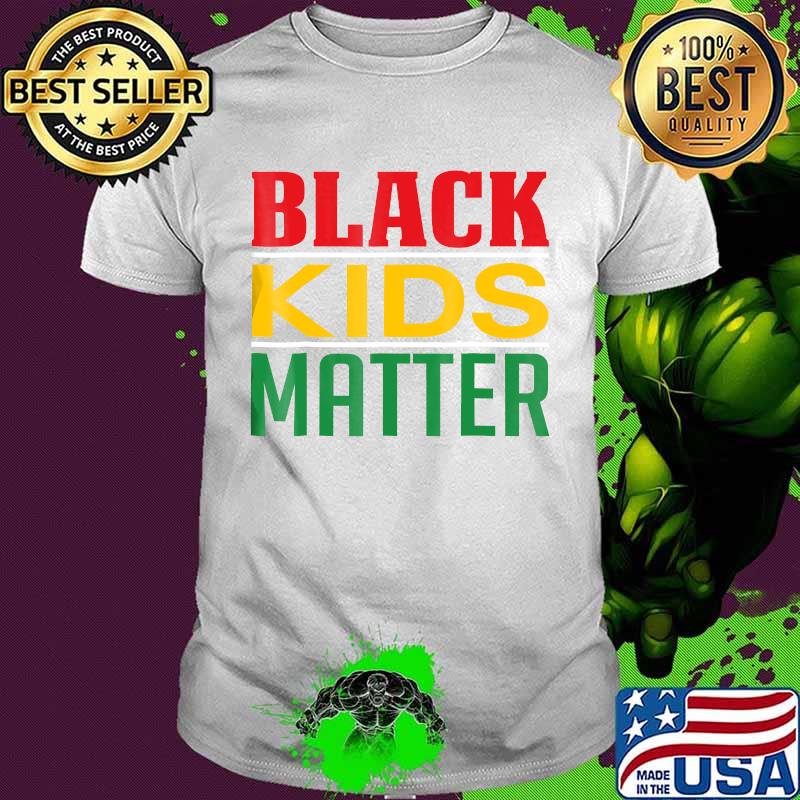 Black Kids Matter School Teacher Unity Education T Shirt