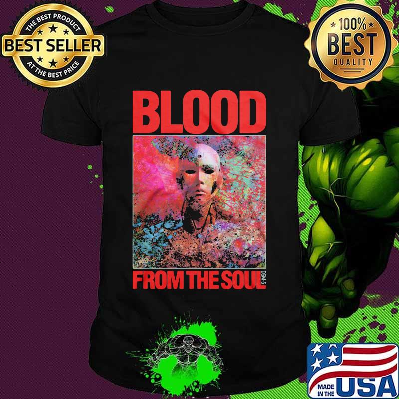 Blood from the soul emotional efficiency shirt