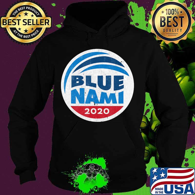 Blue Nami Blue Wave 2020 Democrat T-Shirt Hoodie Blue Nami Blue Wave 2020 Democrat T-Shirt Hoodie