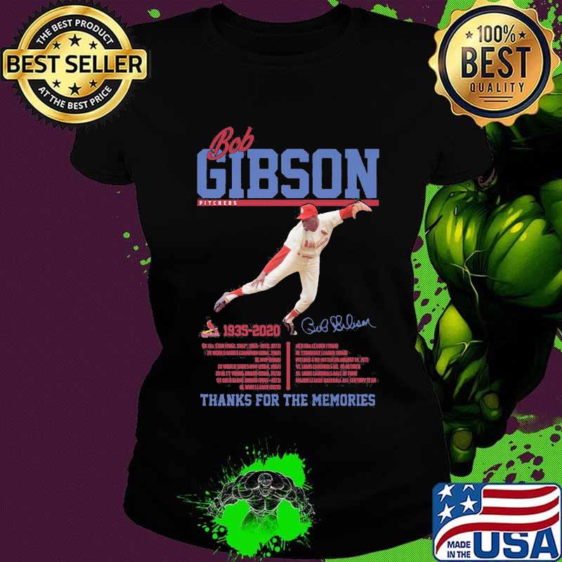 Bob gibson pitchers 1935 2020 thank you for the memories signature s Ladies tee Bob gibson pitchers 1935 2020 thank you for the memories signature s Ladies tee