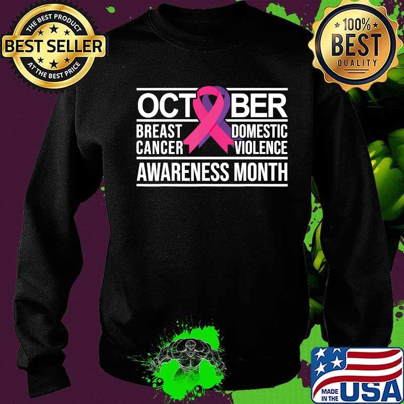 Breast Cancer and Domestic Violence Awareness T-Shirt Sweater Breast Cancer and Domestic Violence Awareness T-Shirt Sweater