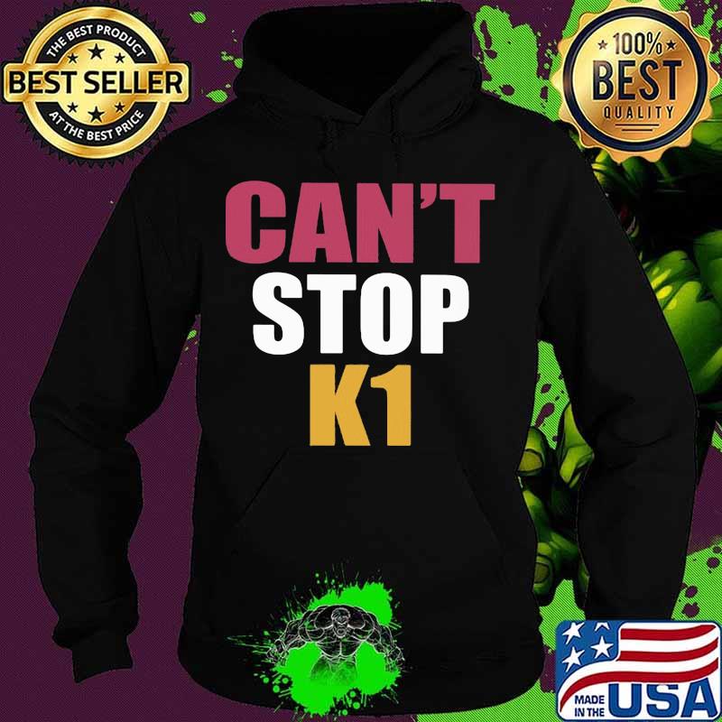 Can't stop k1 vintage s Hoodie Can't stop k1 vintage s Hoodie