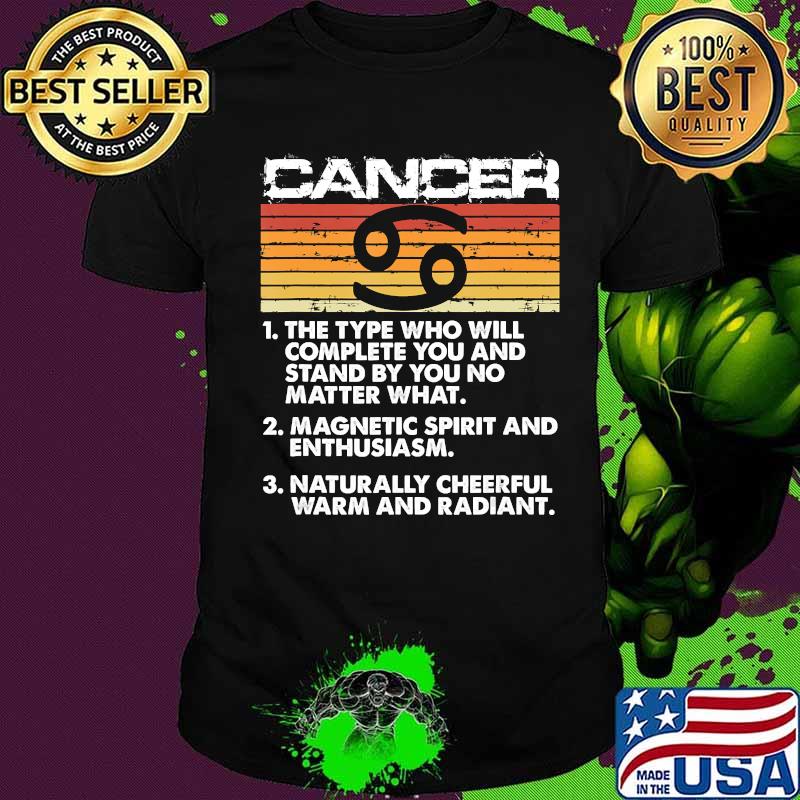 Cancer horoscope the type who will complete you and stand by you no vintage retro shirt