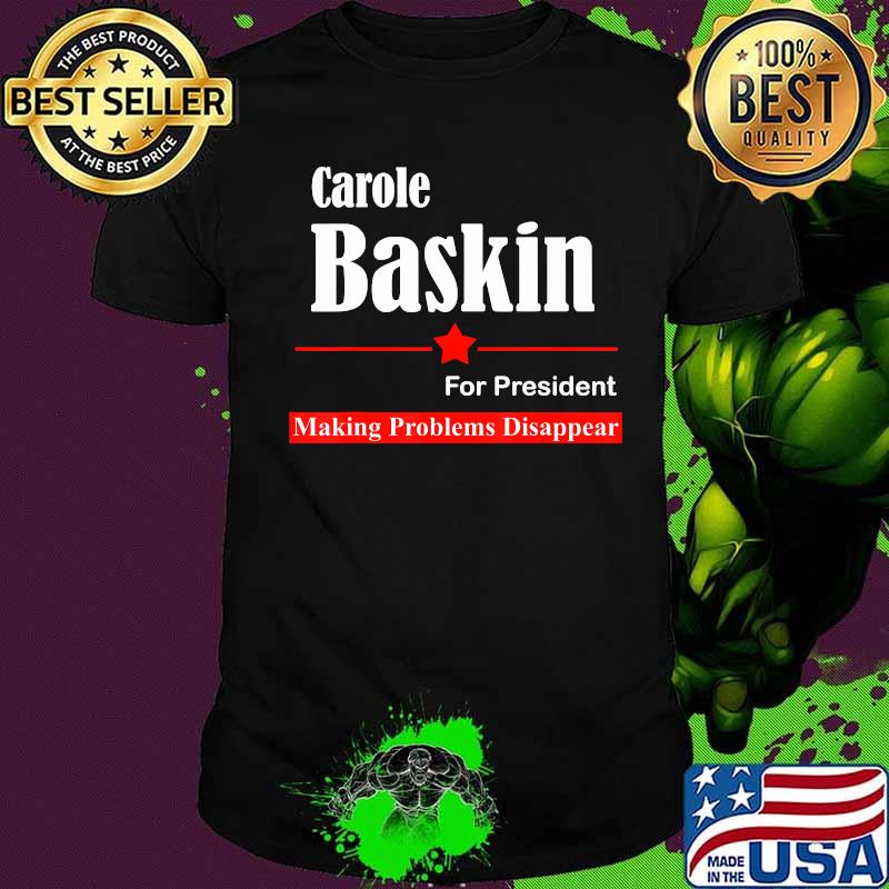 Carole Baskin for President Election Sign Tiger King T-Shirt