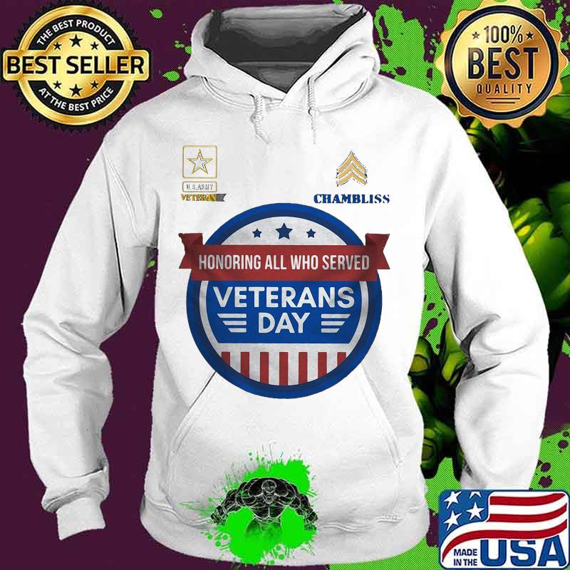 Chambliss honoring all who served veterans day s Hoodie Chambliss honoring all who served veterans day s Hoodie