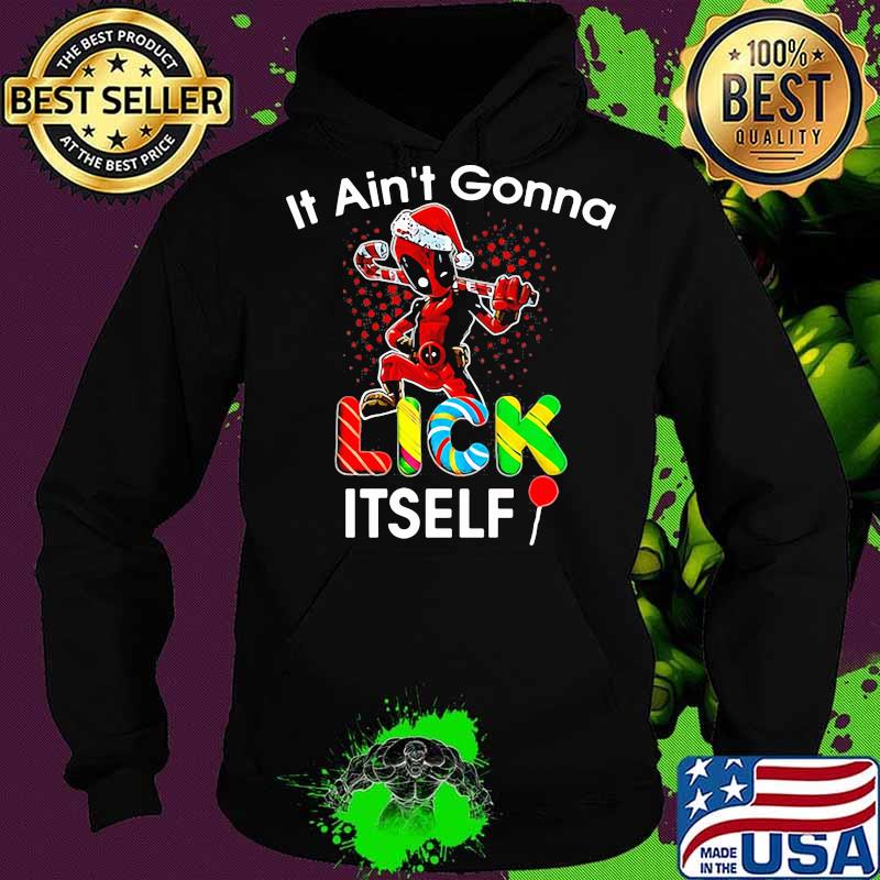 Christmas deadpool santa it ain't gonna lick itself s Hoodie Christmas deadpool santa it ain't gonna lick itself s Hoodie