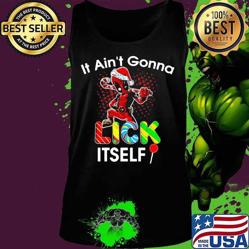 Christmas deadpool santa it ain't gonna lick itself s Tank top Christmas deadpool santa it ain't gonna lick itself s Tank top