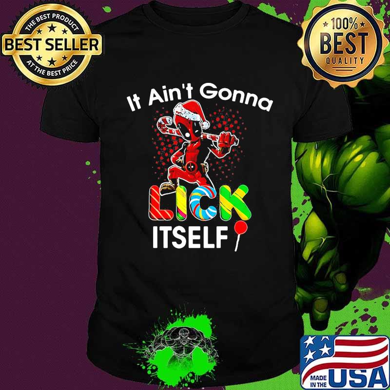 Christmas deadpool santa it ain't gonna lick itself shirt