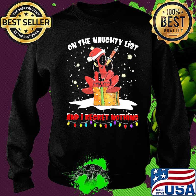 Christmas deadpool santa on the naughty list and i regret nothing s Sweater Christmas deadpool santa on the naughty list and i regret nothing s Sweater