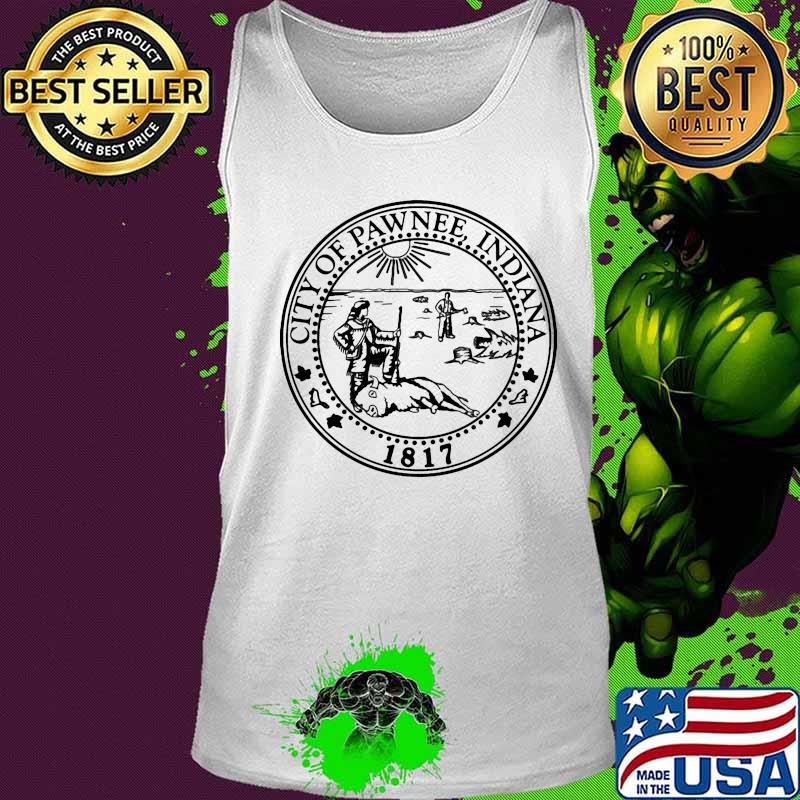 City of pawnee indiana 1817 s Tank top City of pawnee indiana 1817 s Tank top