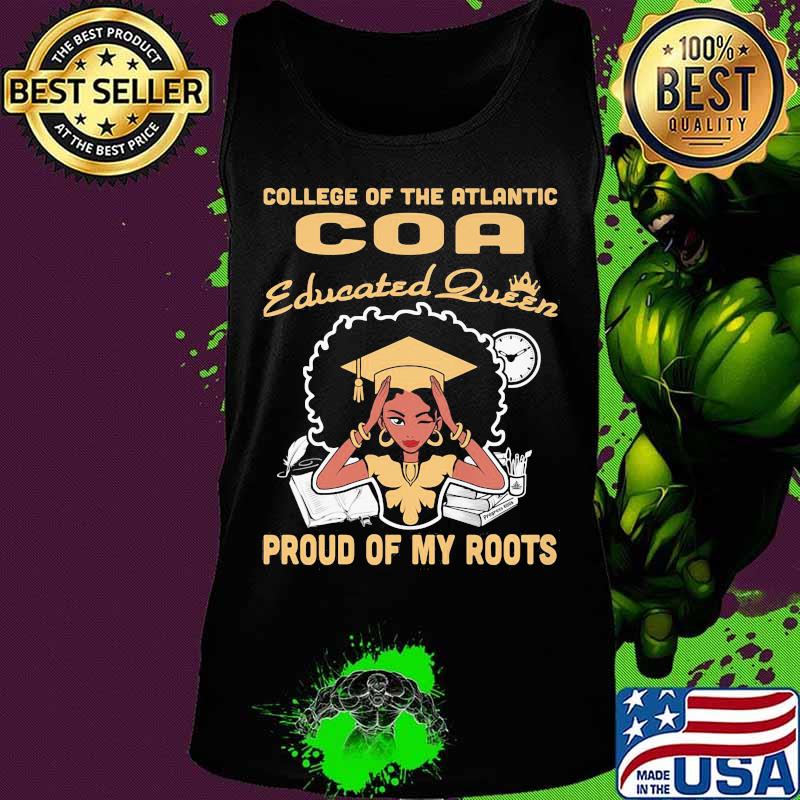 College of the atlantic coa educated queen proud of my roots s Tank top College of the atlantic coa educated queen proud of my roots s Tank top