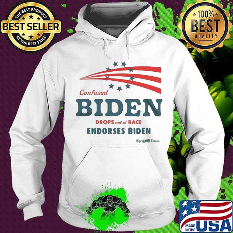 Confused biden drops race endorses biden stars quote s Hoodie Confused biden drops race endorses biden stars quote s Hoodie