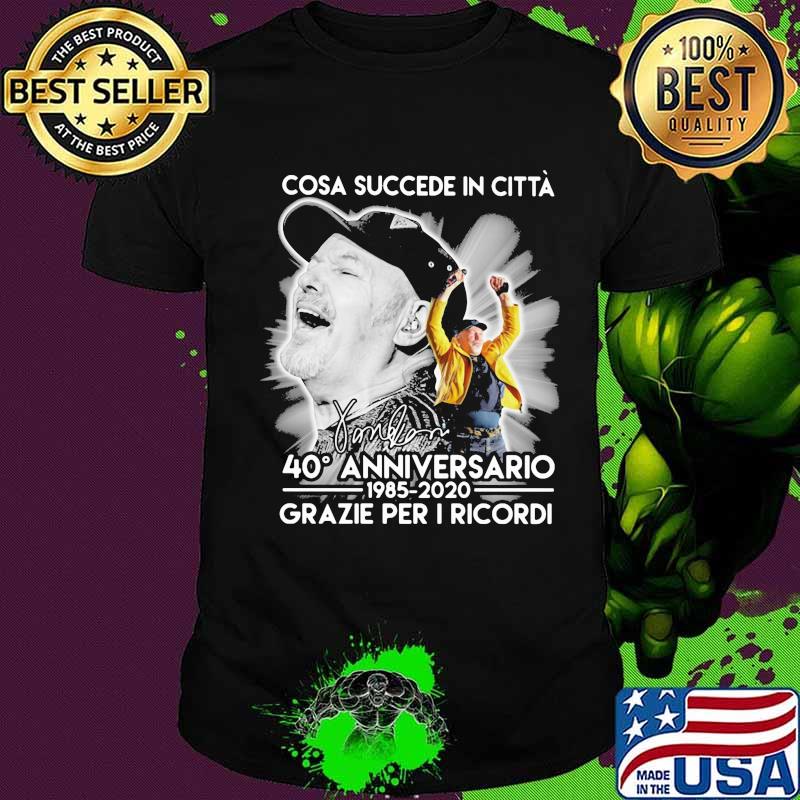 Cosa succede in citta 40 anniversario 1985 2020 grazie per i ricordi signature shirt