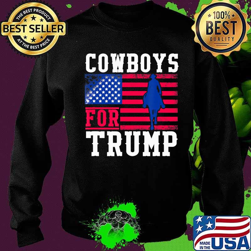 Cowboys For Trump 2020 American flag T-Shirt Sweater Cowboys For Trump 2020 American flag T-Shirt Sweater