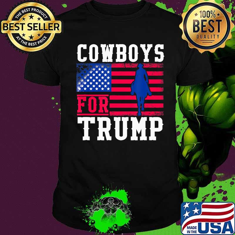 Cowboys For Trump 2020 American flag T-Shirt Cowboys For Trump 2020 American flag T-Shirt