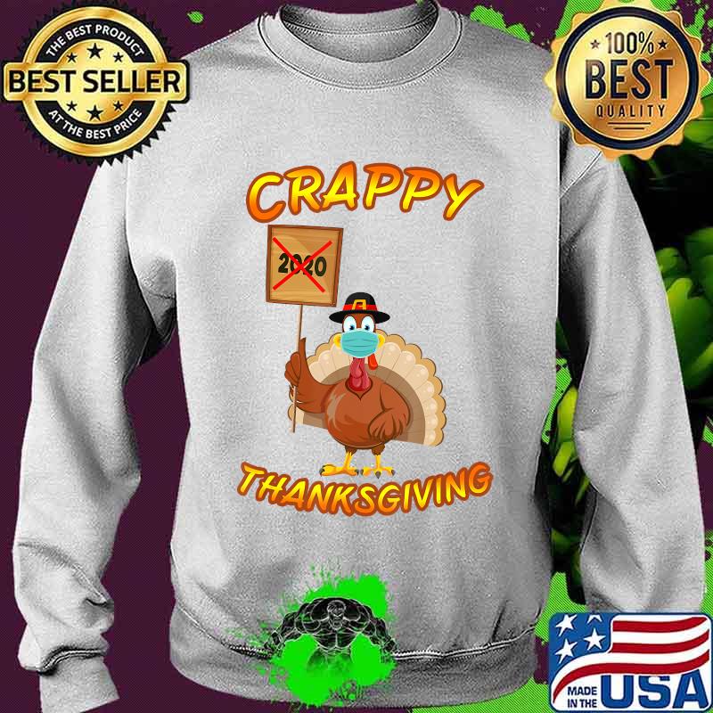 Crappy thanksgiving 2020 turkey wearing a mask s Sweater Crappy thanksgiving 2020 turkey wearing a mask s Sweater