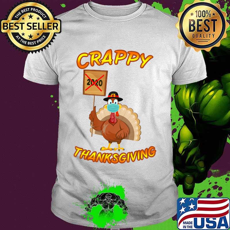 Crappy thanksgiving 2020 turkey wearing a mask shirt Crappy thanksgiving 2020 turkey wearing a mask shirt