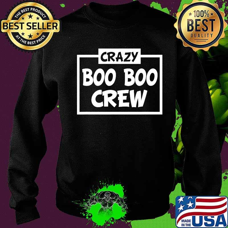 Crazy boo boo crew love s Sweater Crazy boo boo crew love s Sweater