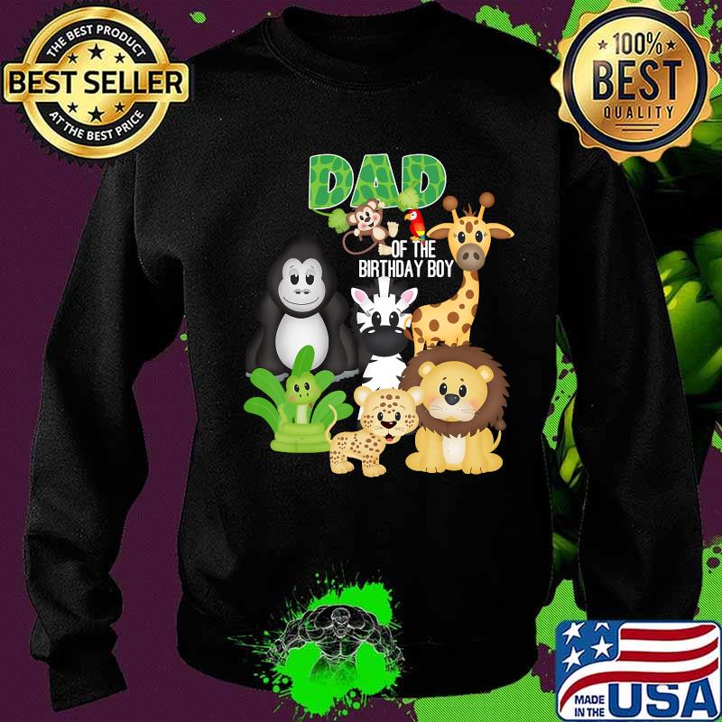 Dad Of The Birthday Boy Jungle Safari Zoo Theme Animal Party T-Shirt Sweater Dad Of The Birthday Boy Jungle Safari Zoo Theme Animal Party T-Shirt Sweater
