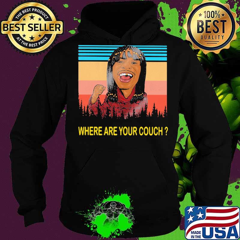 Dave chappelle rick james where are your couch vintage retro s Hoodie Dave chappelle rick james where are your couch vintage retro s Hoodie