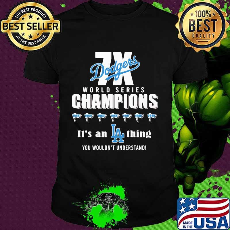 Dodgers world series champions los angeles it’s a thing you wouldn’t shirt