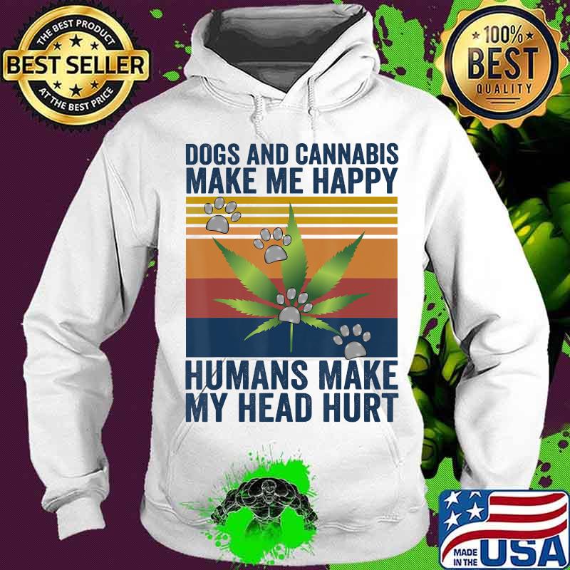 Dogs and cannabis make me happy vintage retro s Hoodie Dogs and cannabis make me happy vintage retro s Hoodie