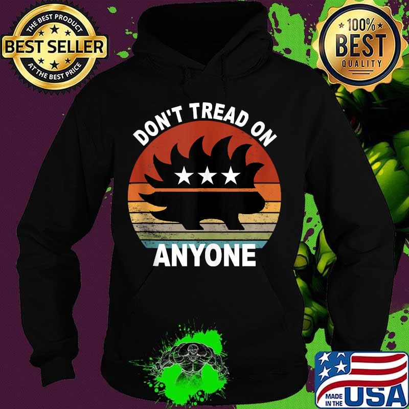 Don't tread on anyone libertarian porcupine vintage s Hoodie Don't tread on anyone libertarian porcupine vintage s Hoodie