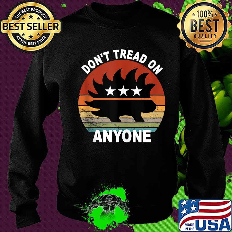 Don't tread on anyone libertarian porcupine vintage s Sweater Don't tread on anyone libertarian porcupine vintage s Sweater