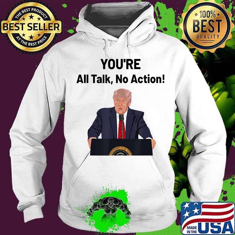 Donald Trump Biden Debate All Talk No Action Meme Shirt Hoodie Donald Trump Biden Debate All Talk No Action Meme Shirt Hoodie