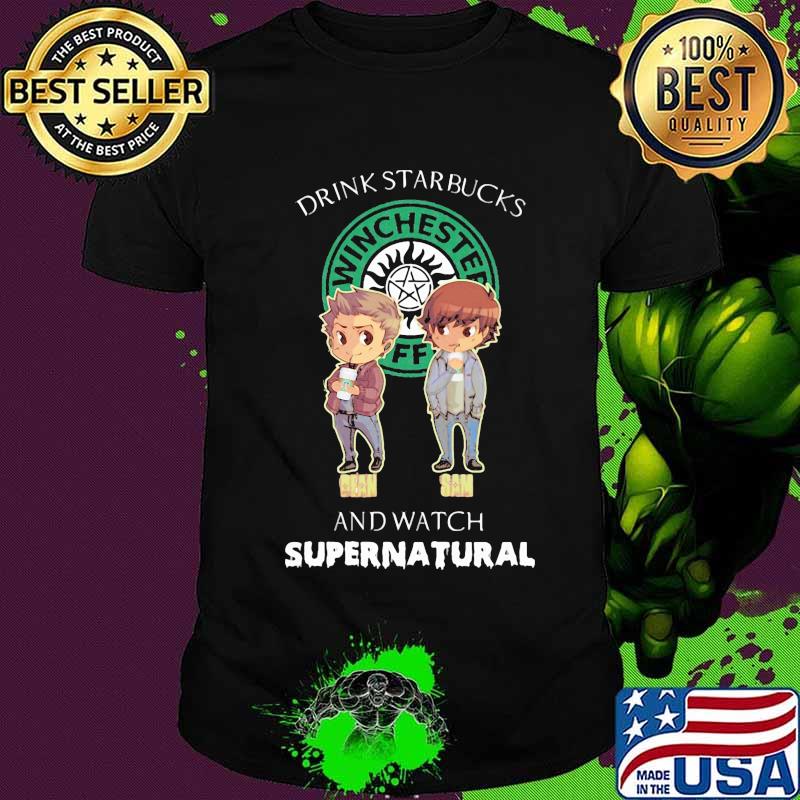 Drink starbucks and watch supernatural shirt