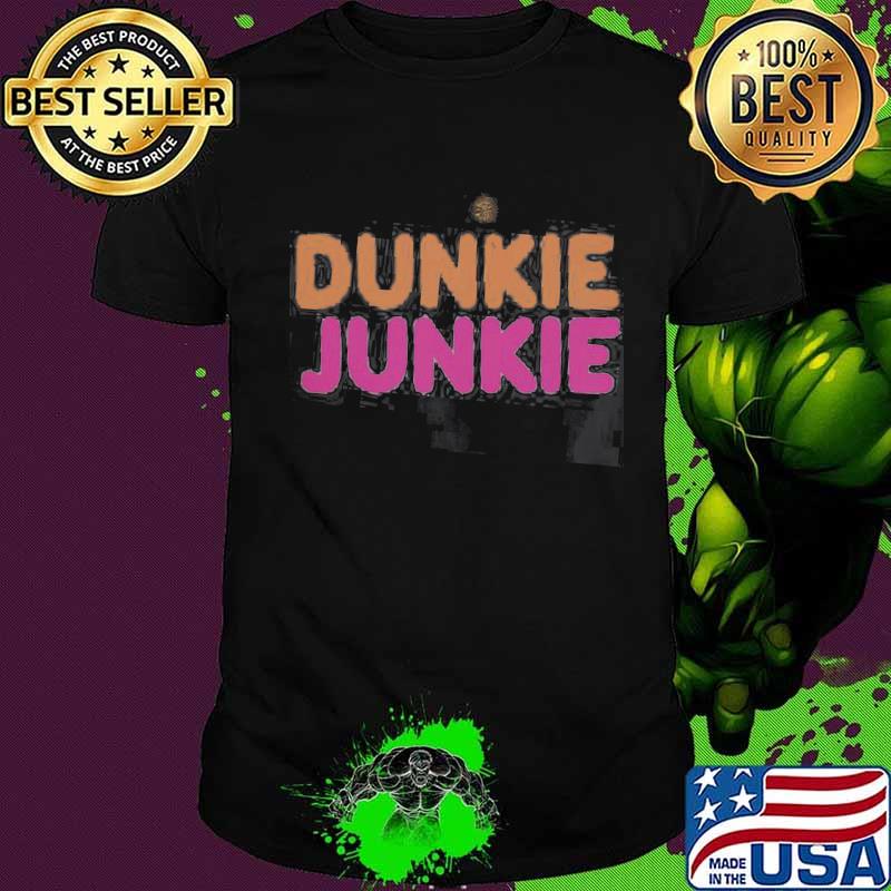 Dunkie junkie dunkin donuts logo shirt