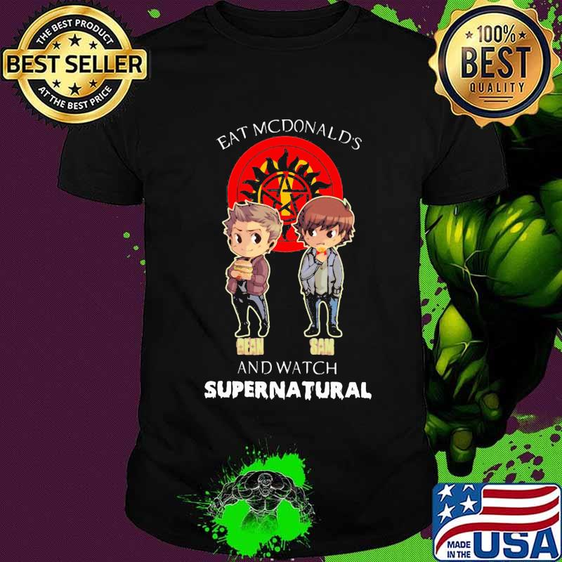 Eat mcdonald's and watch supernatural shirt