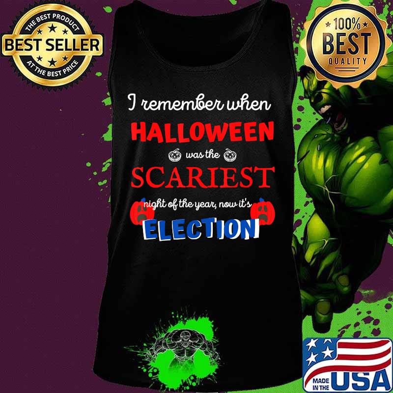 Election 2020 tshirt Anti Trump shirt Political Halloween T-Shirt Tank top Election 2020 tshirt Anti Trump shirt Political Halloween T-Shirt Tank top