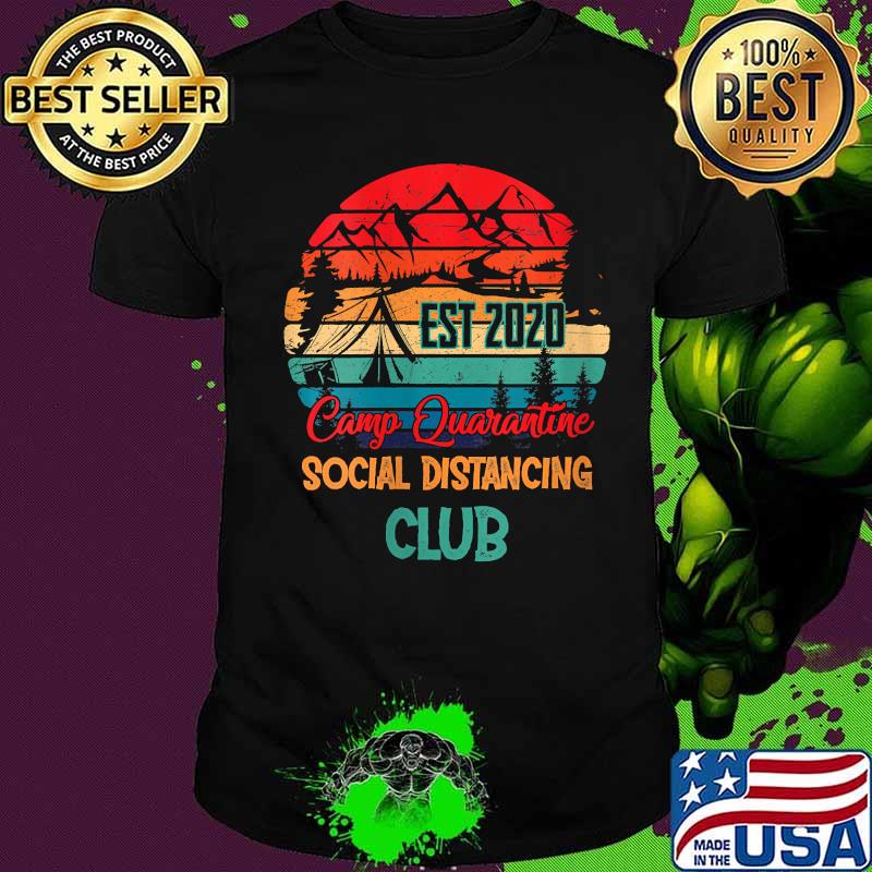 Est 2020 Camp Quarantine Social Distancing Club Camping Shirt
