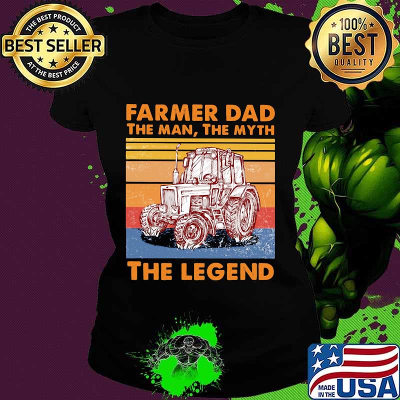 Farmer dad the man the myth the legend vintage retro s Ladies tee Farmer dad the man the myth the legend vintage retro s Ladies tee