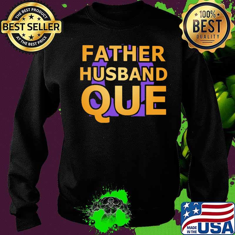 Father husband que happy father's day s Sweater Father husband que happy father's day s Sweater