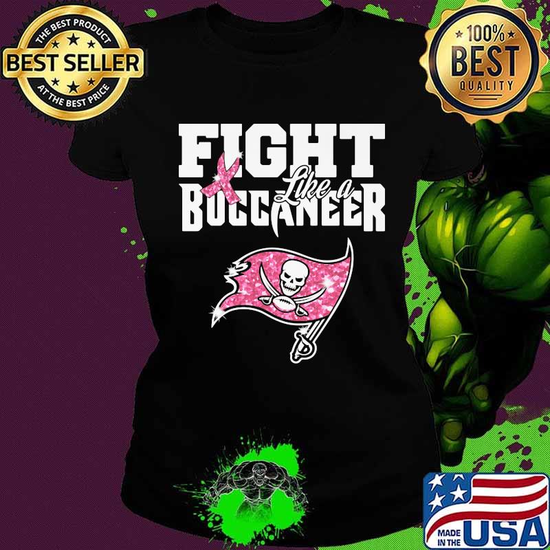 Fight like a buccaneer breast cancer awareness s Ladies tee Fight like a buccaneer breast cancer awareness s Ladies tee