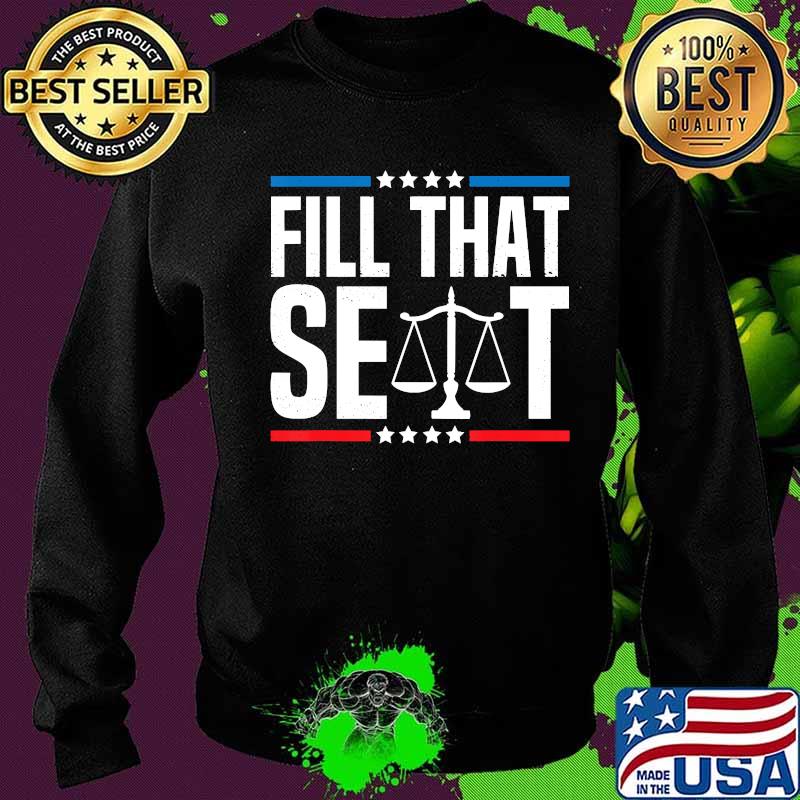 Fill That Seat Pro-Trump Funny Trump Supporters Gift Shirt Sweater Fill That Seat Pro-Trump Funny Trump Supporters Gift Shirt Sweater