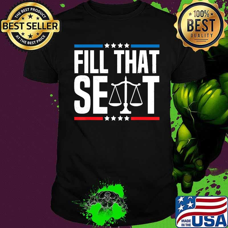 Fill That Seat Pro-Trump Funny Trump Supporters Gift Shirt