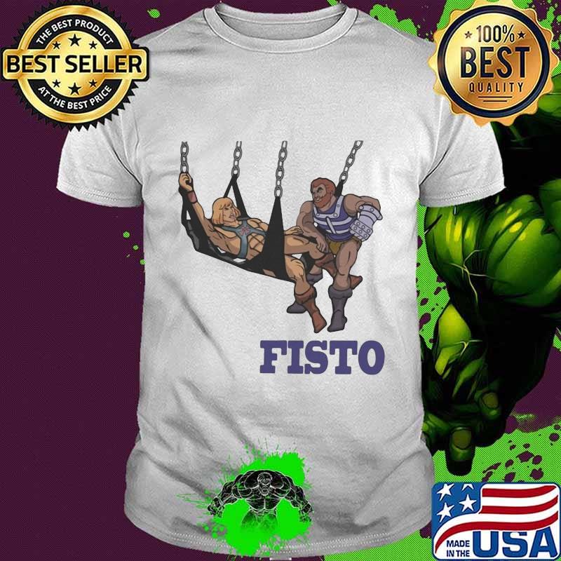 Fisto he man and the masters of the universe shirt