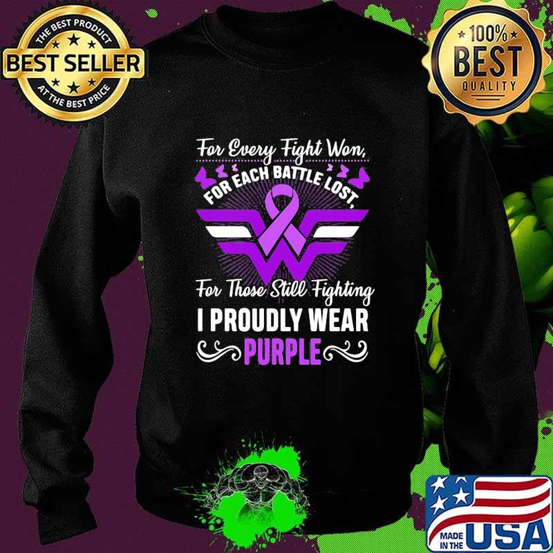 For every fight won for each battle lost for those still fighting i proudly wear purple s Sweater For every fight won for each battle lost for those still fighting i proudly wear purple s Sweater